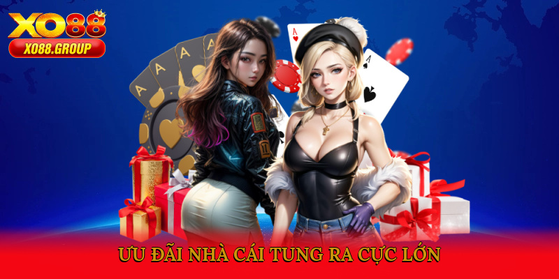 Ưu đãi nhà cái tung ra cực lớn